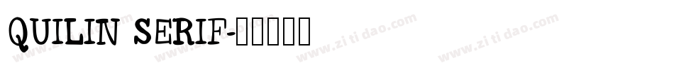 QUILIN SERIF字体转换